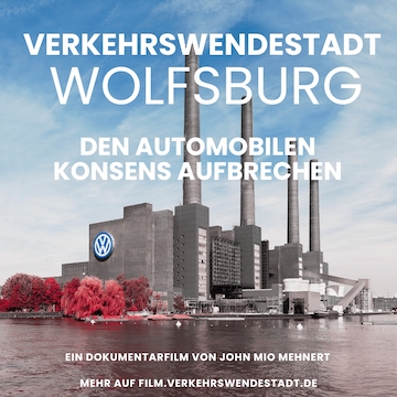 Film-Doku „Verkehrswendestadt Wolfsburg“ + Diskussion